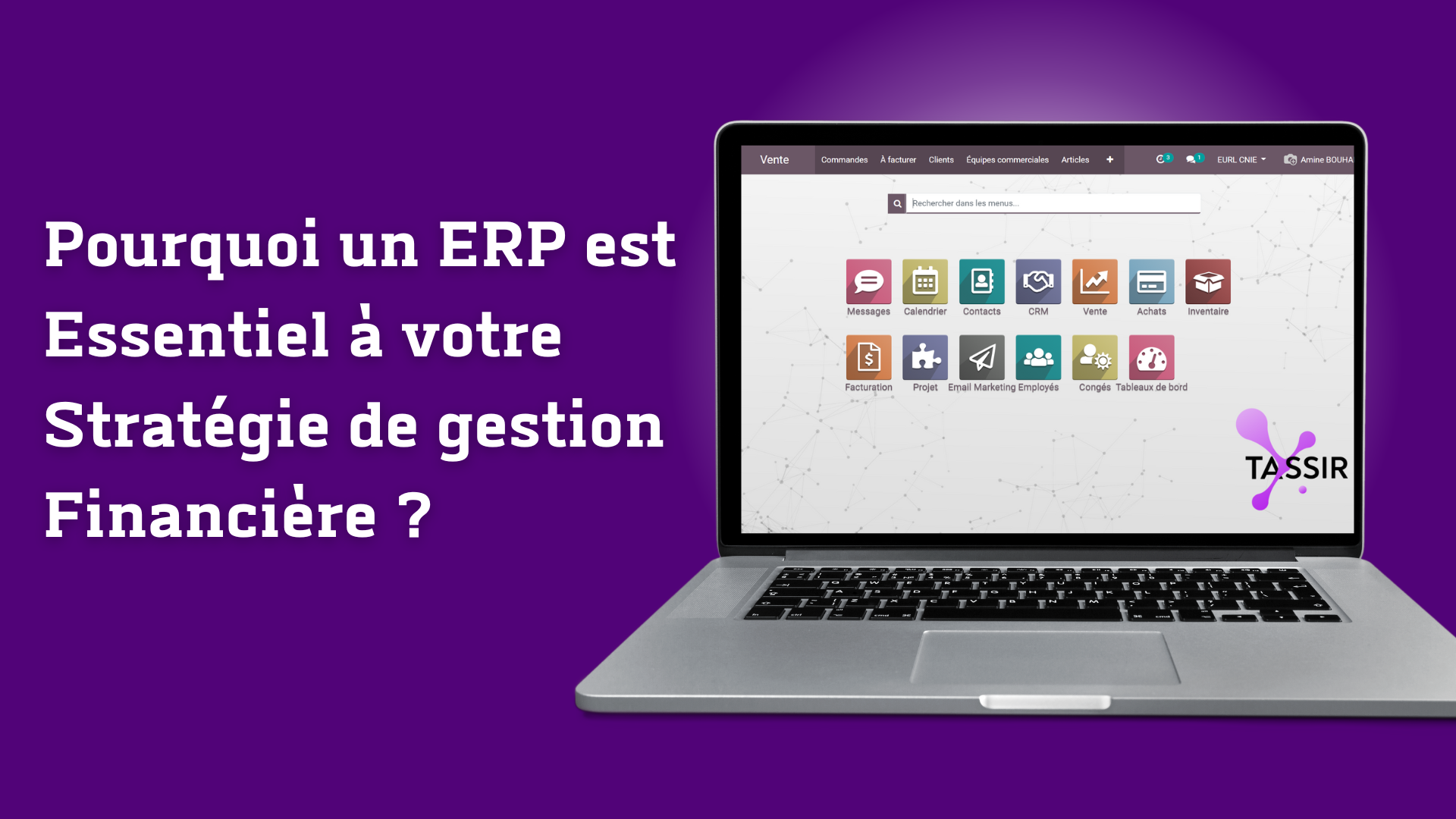 Pourquoi un ERP est essentiel à votre stratégie de gestion financière